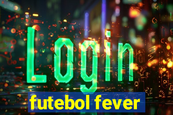 futebol fever